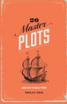 20 Master Plots: And How to Build Them - Ronald B. Tobias