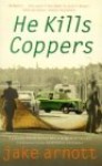 He Kills Coppers - Jake Arnott