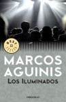 Los iluminados - Marcos Aguinis