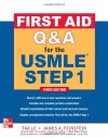 First Aid Q&amp;A for the USMLE Step 1, Third Edition (First Aid USMLE) - Tao T. Le, James Feinstein