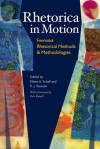 Rhetorica in Motion: Feminist Rhetorical Methods and Methodologies - Eileen E. Schell, K.J. Rawson