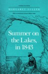 Summer on the Lakes, in 1843 - Margaret Fuller