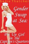 Gender Swap at Sea: Pin Up Girl in the Captain's Quarters - Sadie Thatcher