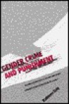 Gender, Crime, and Punishment - Kathleen Daly