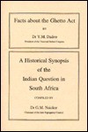 Facts About the Ghetto Act & A Historical Synopisis of the Indian Question in South Africa (Colin Webb Natal & Zululand Series, No 5) - Y.M. Dadoo, G. M. Naicker, Yusuf Mohamed Dadoo