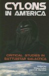 Cylons in America : Critical Studies in Battlestar Galactica - Tiffany Potter, C.W. Marshall, Robert W. Moore, Alison Peirse, Tama Leaver, Matthew Gumpert, Christopher Deis, Chris Dzialo, Kevin McNeilly, Carla Kungl, Suzanne Scott, Eftychia Papanikolaou, Brian L. Ott, Jim Casey, Erika Johnson-Lewis, Carl Silvio, Elizabeth Johnston, R