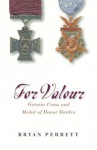 For Valour (CASSELL MILITARY PAPERBACKS) - Bryan Perrett