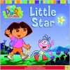 Dora the Explorer: Little Star - Sarah Willson, Thompson Brothers