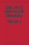 Saturated Heterocyclic Chemistry - Royal Society of Chemistry, Gerald Pattenden, Royal Society of Chemistry