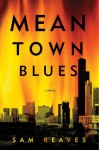 Mean Town Blues - Sam Reaves