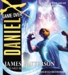 Daniel X: Game Over - James Patterson, Milo Ventimiglia, Ned Rust