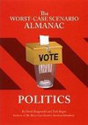 The Worst-Case Scenario Almanac: Politics - David Borgenicht, Turk Regan