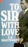 To Sir, With Love - Edward R. Braithwaite