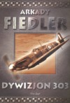 Dywizjon 303 - Arkady Fiedler