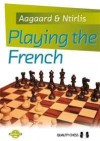 Playing the French - Jacob Aagaard, Nikolaos Ntirlis