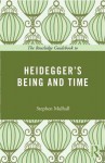 The Routledge Guidebook to Heidegger's Being and Time - Stephen Mulhall