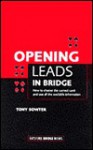 Opening Leads in Bridge: How to Choose the Correct Card and Use All the Available Information - Tony Sowter