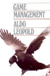 Game Management - Aldo Leopold