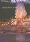 Look Both Ways - Jacquelyn Mitchard, Emily Durante