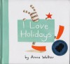 I Love Holidays - Anna Walker