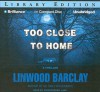 Too Close to Home - Linwood Barclay, Christopher Lane