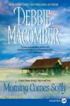 Morning Comes Softly LP - Debbie Macomber