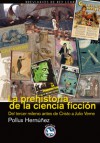 La prehistoria de la ciencia ficción - Pollux Hernúñez