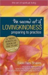 The Sacred Art of Lovingkindness: Preparing to Practice - Rami Shapiro