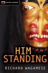 Him Standing (Rapid Reads) - Richard Wagamese