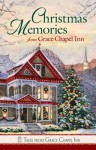 Christmas Memories at Grace Chapel Inn - Guideposts Books