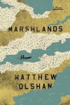 Marshlands: A Novel - Matthew Olshan