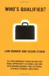 Who's Qualified?: A New Democracy Forum on the Future of Affirmative Action - Lani Guinier, Susan Sturm