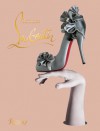 Christian Louboutin - Christian Louboutin, Philippe Garcia, David Lynch, Eric Reinhardt, John Malkovich