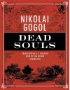 Dead Souls - Nikolai Gogol, Tom Weiner, D.J. Hogarth