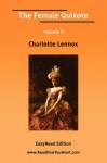The Female Quixote Volume II [Easyread Edition] - Charlotte Lennox