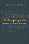 Unchopping a Tree: Reconciliation in the Aftermath of Political Violence - Ernesto Verdeja