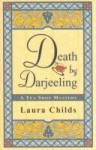 Death by Darjeeling (A Tea Shop Mystery #1) - Laura Childs