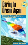 Daring to Dream Again - David R. Mains