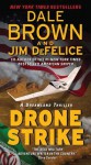 Drone Strike (Dreamland, #15) - Dale Brown, Jim DeFelice