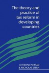 Theory and Practice of Tax Ref - Ehtisham Ahmad, Etisham Ahmad, Nicholas Stern