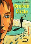 Broken Circle - Joachim Friedrich