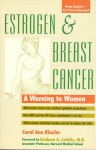 Estrogen and Breast Cancer: A Warning to Women - Carol Ann Rinzler