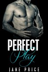 ROMANCE: Perfect Play: (College Virgin Bad Boy Football Romance) (New Adult Alpha Male Romance) - Jane Price