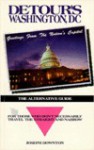 Detour's Washington, D.C.: The Alternative Guide - Joseph Downton