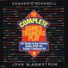 The Complete Games Trainers Play: 287 Ready-to-Use Training Games Plus The Trainer's Resource Kit - Edward E. Scannell, John W. Newstrom