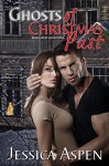 Ghosts of Christmas Past (Haunted Holidays Book 1) - Jessica Aspen