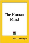 Human Mind - Karl A. Menninger