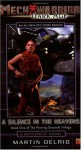 MechWarrior: Dark Age Novel 4: A Silence In The Heavens - Martin Delrio