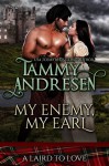 My Enemy, My Earl: Scottish Historical Romance (A Laird to Love Book 1) - Tammy Andresen