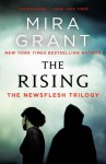 The Rising : The Newsflesh Trilogy - Mira Grant